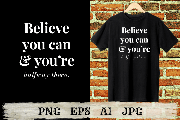 Believe You Can and You’re Halfway There