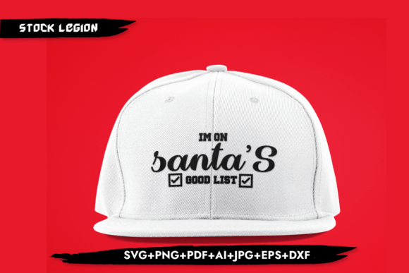 I M on Santa Good List - Christmas SVG: A Versatile Design for Creative Projects